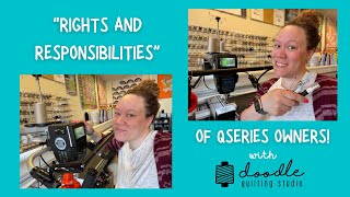 "Rights & Responsibilities" of Bernina QSeries Owners