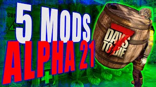 5 MODS For 7 Days To Die Alpha 21