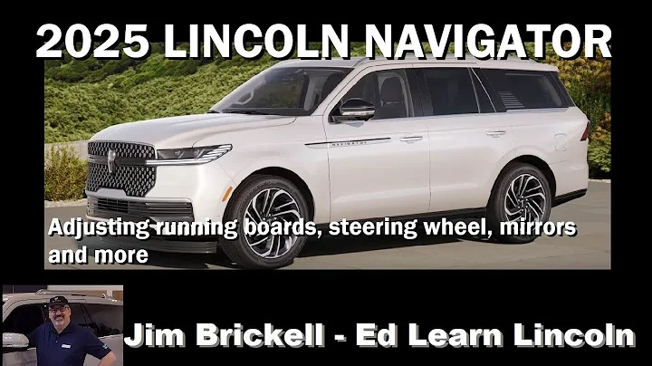 2025 Lincoln Navigator How-to adjust running boards, steering wheel, mirrors and more
