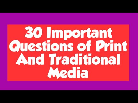 30 Important Questions Related to Print and Traditional Media