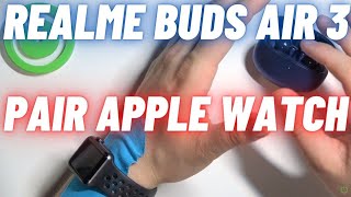 How to Pair Realme Buds Air 3 with Apple Watch? screenshot 5