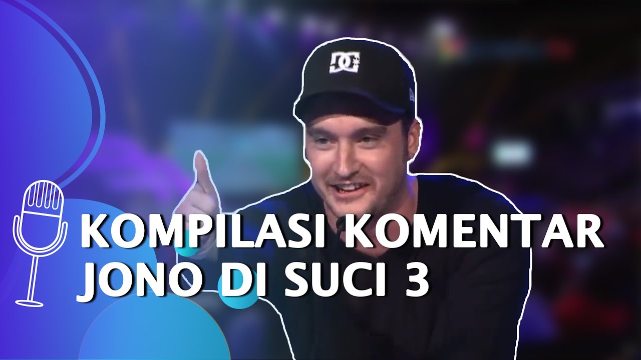 Dikerjain Juri! Kompilasi Komentar Jono di SUCI 3