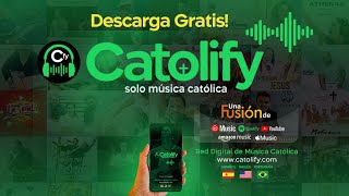 Catolify - La App #1 para Escuchar Música Católica