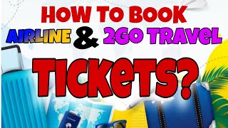 How To Book Online? Airline 2Go Travel Tickets Travel Guide