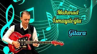 Mahmud Ismayiloglu Gitara YENİ 2022 - Bilmedim (Elxan Şirinov) Resimi