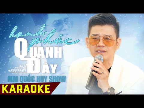 Karaoke Hạnh Phúc Quanh Đây - Mai Quốc Huy | Beat Hay Nhất