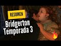 Bridgerton Temporada 3 RESUMEN DETALLADO [Parte1]