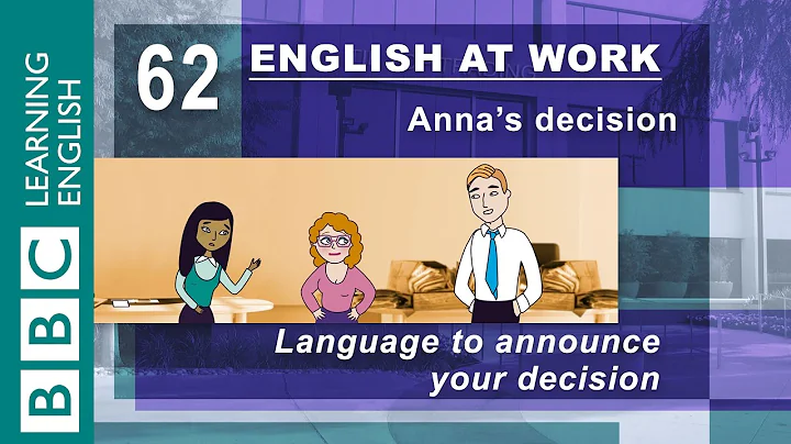 Announcing your decision - 62 - English at Work gives you the words - DayDayNews