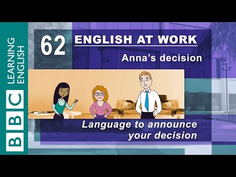 ನಿಮ್ಮ ನಿರ್ಧಾರವನ್ನು ಪ್ರಕಟಿಸುವುದು - 62 - ಕೆಲಸದಲ್ಲಿ ಇಂಗ್ಲಿಷ್ ನಿಮಗೆ ಪದಗಳನ್ನು ನೀಡುತ್ತದೆ
