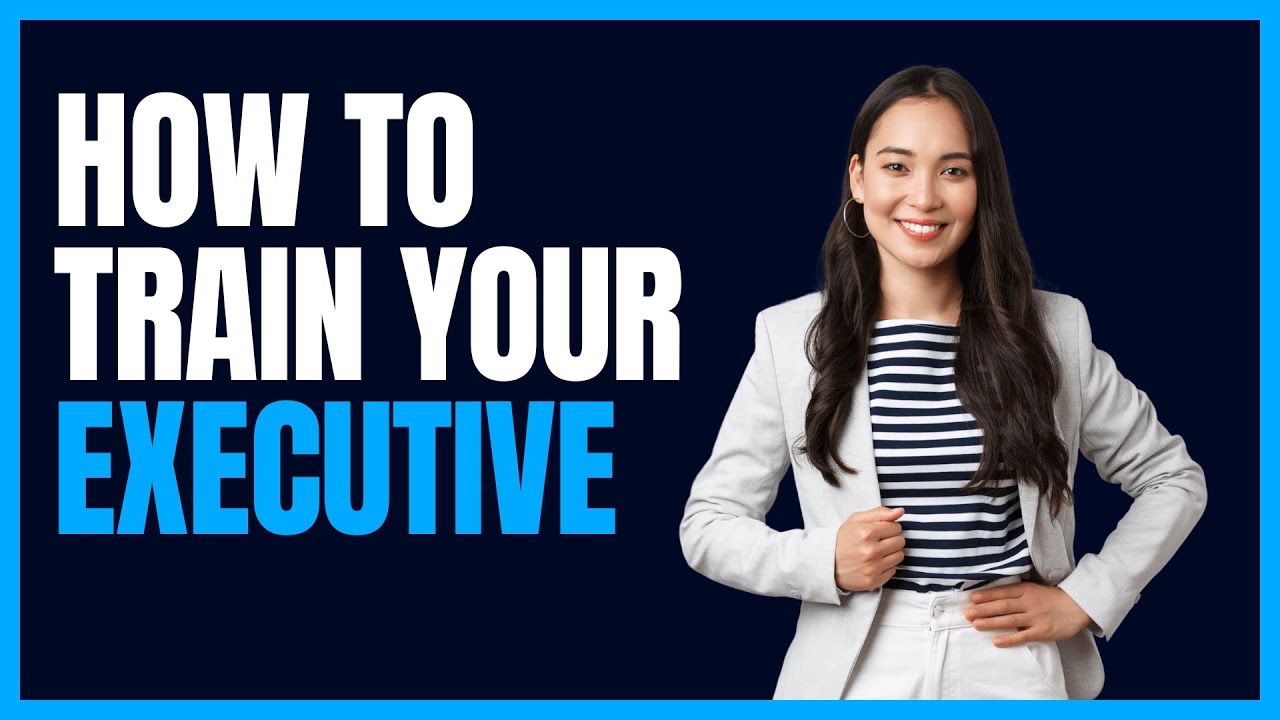 Training your Executive
