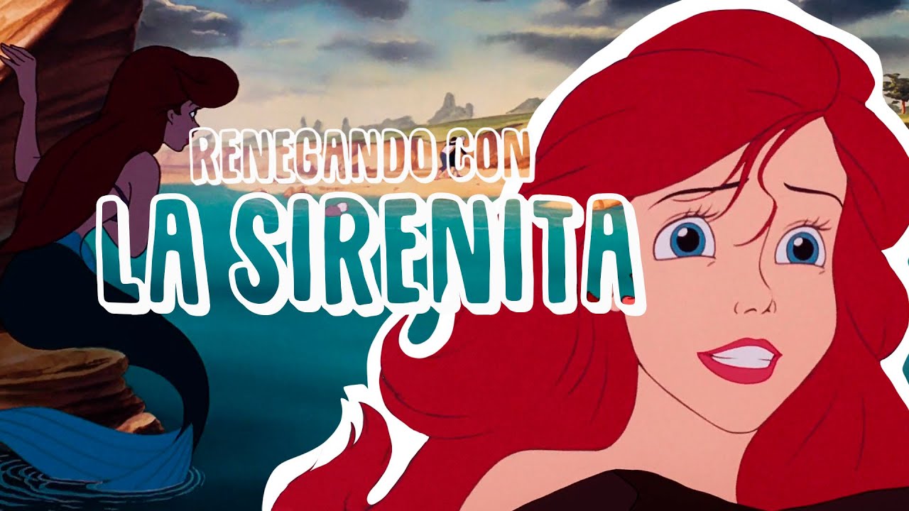 Renegando con La Sirenita | Resumen, crítica y opinión