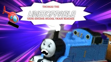 Thomas The UNSTOPPABLE Tank Engine (Model Train Remake)