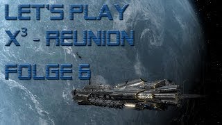 Let's Play: X³ Reunion - Episode 6 Pointless in Space [German/HD] screenshot 2
