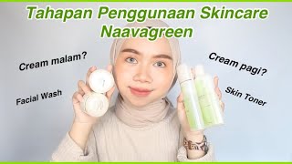 Tahapan Pemakaian Skincare Naavagreen by Linaruslani