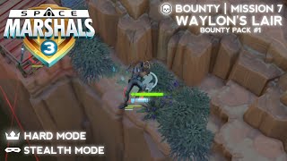 Bounty Mission Waylons Lair - Hard Mode Stealth Mode - Space Marshals 3