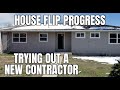 House Flip Progress: Tips on Using a New Contractor (Bought 7/10/2019)