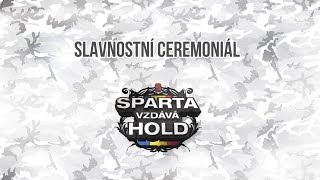 Slavnostní ceremoniál Holdu Slavnostní ceremoniál Holdu