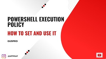 PowerShell Execution Policy: How to Set and Use It