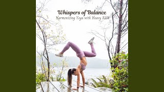 Whispers of Rain and Asana's Alignment