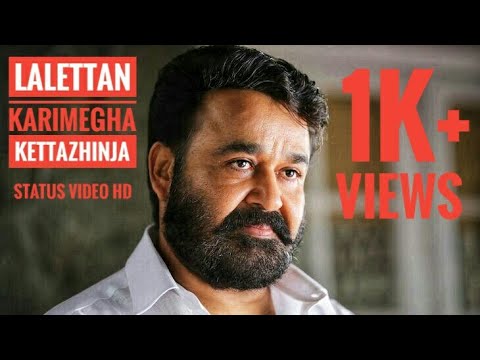 Lalettan karimegha kettazhinja  status video HD