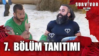 Survivor All Star 2024 7. Bölüm Tanıtımı