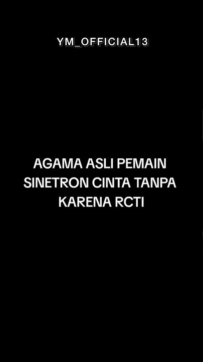 AGAMA PEMAIN SINETRON CINTA TANPA KARENA RCTI