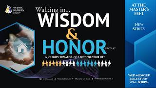 WALKING IN WISDOM & HONOR | PASTOR DANIEL ABIOLA