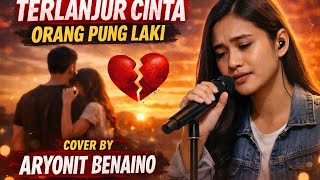 TERLANJUR CINTA ORANG PUNG LAKI [COVER VERSION]