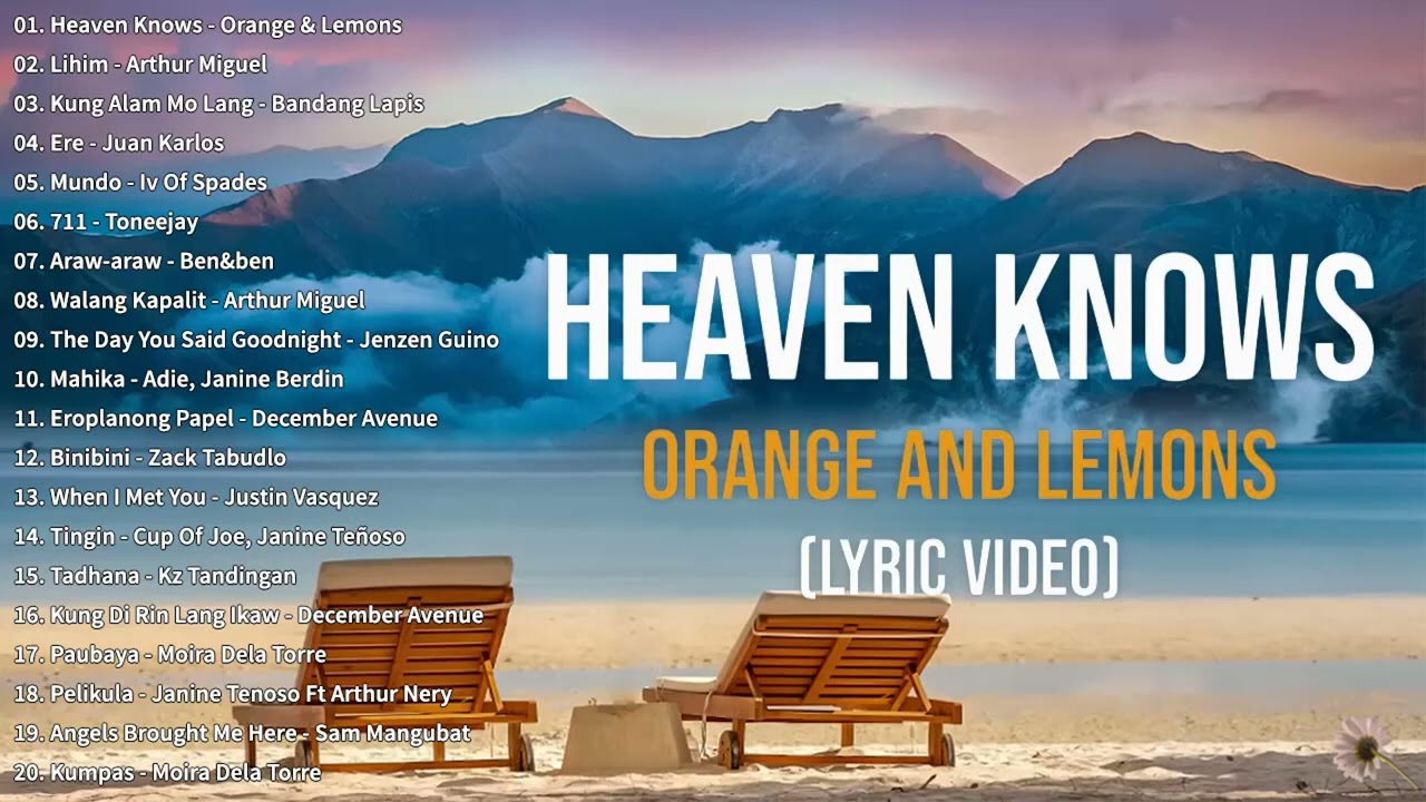 Heaven Knows (This Angel Has Flown) - Orange and Lemons | Best OPM New Songs Playlist 2024