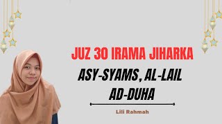 Juz 30 Asy- Syams, Al-Lail, dan Ad-Duha (bacaan sholat) lili Rahmah