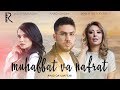 Muhabbat va nafrat (o'zbek film) | Мухаббат ва нафрат (узбекфильм) 2018 #UydaQoling