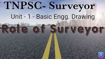 TNPSC- Surveyor - Unit 1 - Role of Surveyor #tnpsc #tnpscsurveyor (Basic Engg. Drawing)