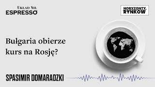 Bułgaria Obierze Kurs Na Rosję? Eugeniusz Romer, Spasimir Domaradzki