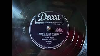 Four Aces - There's Only Tonight @dingodogrecords #78rpm #record #records