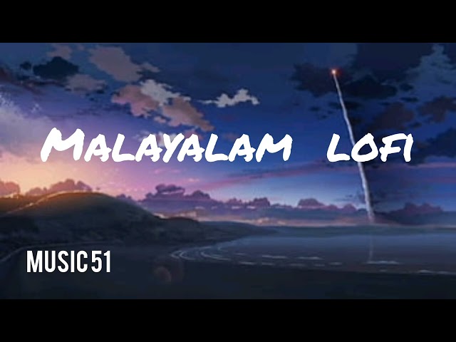 MALAYALAM LOFI | FEEL SONGS | RELAXING | MUSIC 51 class=
