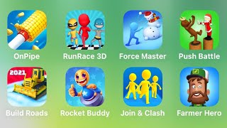 On Pipe, Run Race 3D, Force Master, Push Battle, Build Roads, Rocket Buddy, Join Clash, Farmer Hero screenshot 4