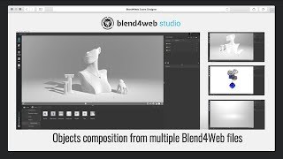 Blend4Web Scene Designer: Objects composition from multiple Blend4Web files
