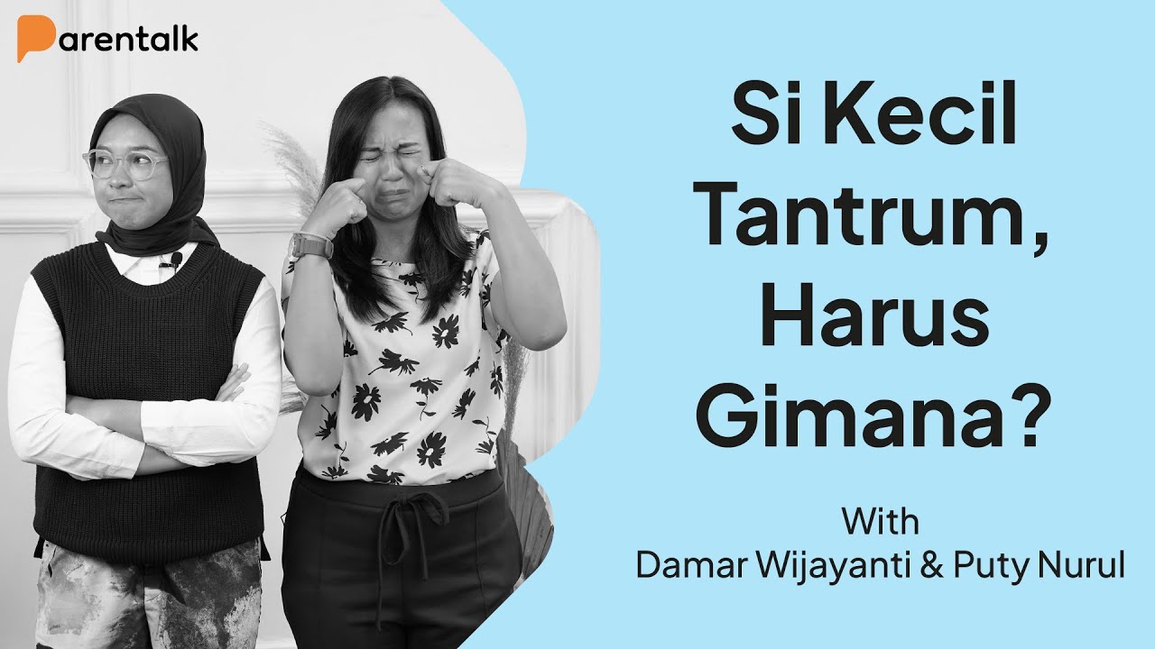 #5 GEPTalks - Cara Merespon Anak Saat Tantrum | Damar Wijayanti & Puty Nurul