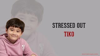 Tiko  Stressed Out  Lagu Healing Rafathar lirik Lagu Terjemahan