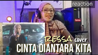 Ressa cover cinta diantara kita - Nike Ardila | reaction @Ressa1310Official