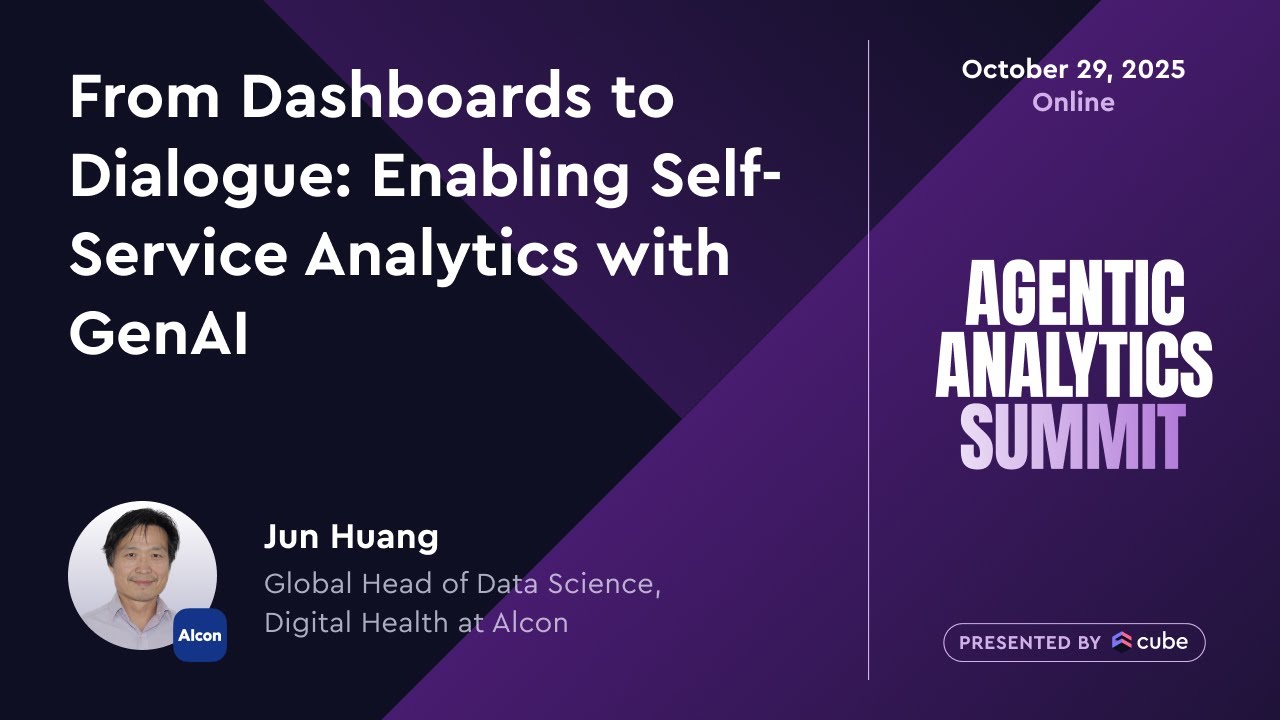 Agentic Analytics Summit. From Dashboards to Dialogue: Enabling Self-Service Analytics with GenAI