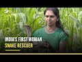 Snake Friend – India’s First Woman Snake Rescuer Awarded