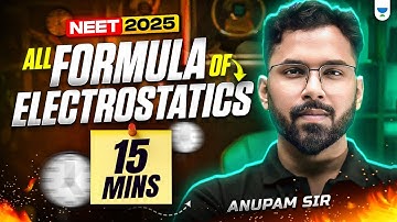 ⚡ Master Electrostatics in Just 15 Mins! 🚀 | One Shot NEET 2025 🎯 | Anupam Upadhyay #neet2025