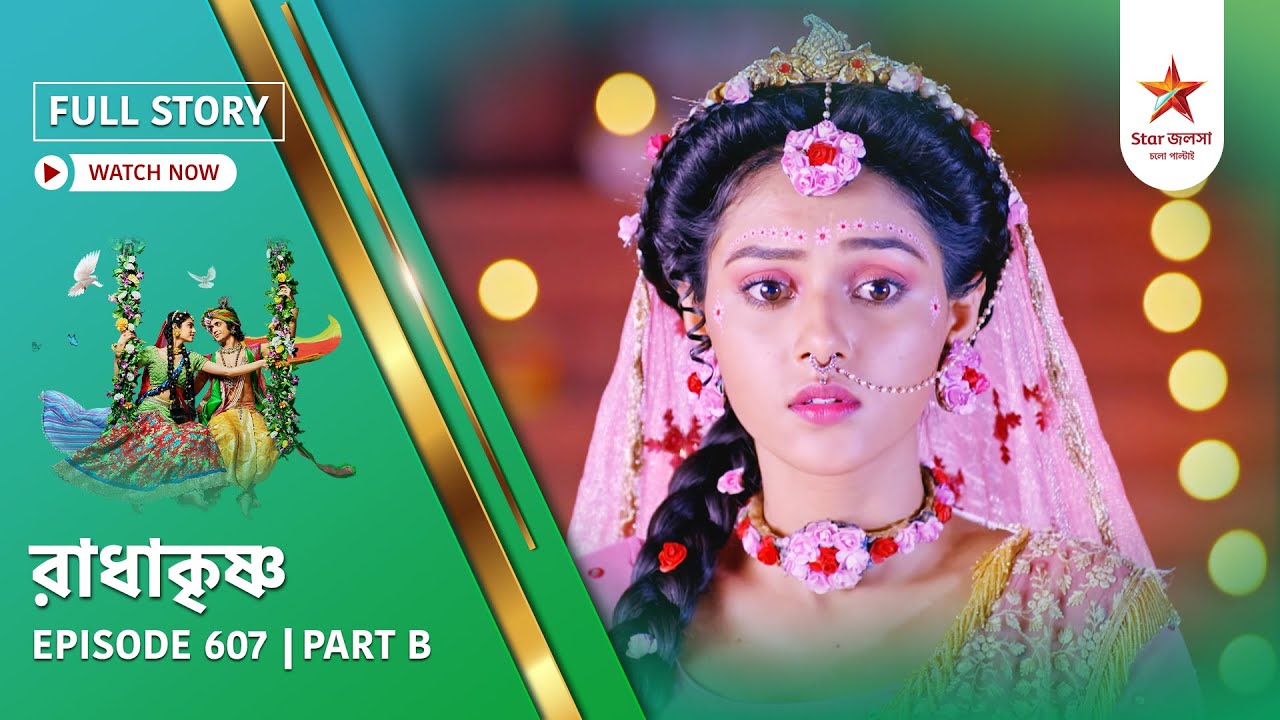Full Story | Radha Krishna | Episode 607 | Part B