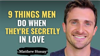9 Things Men Do When They're Secretly in Love | Matthew Hussey