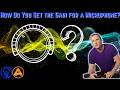 How Do You Set the Gain for a Microphone?