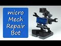 Micro Mech Repair Bot