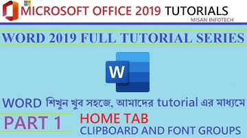 Word 2019 Tutorial Series: Part 1 - Home Tab: Clipboard and Font Groups | Word শিখুন বাংলাতে