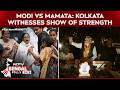 West Bengal Polls | PM Modi Vs Mamata Banerjee: Kolkata Witnesses Show of Strength Ahead of Polls