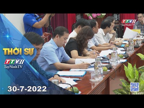 Video Thời sự Tây Ninh 30-7-2022 | Tin tức hôm nay |... - youtube
